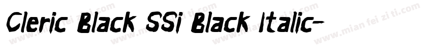 Cleric Black SSi Black Italic字体转换
